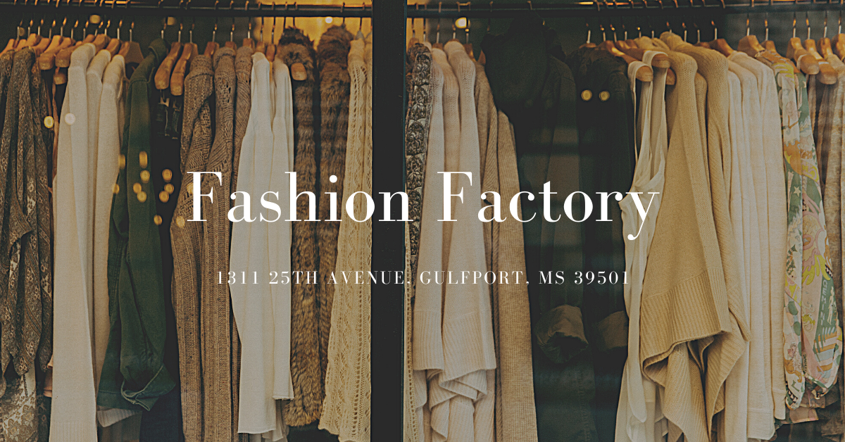 Fashion Factory Home The Fashion Factory MS Fashion Factory Home The Fashion Factory MS